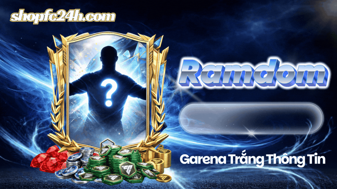 Ramdom - Cầu thủ 117 + Gems